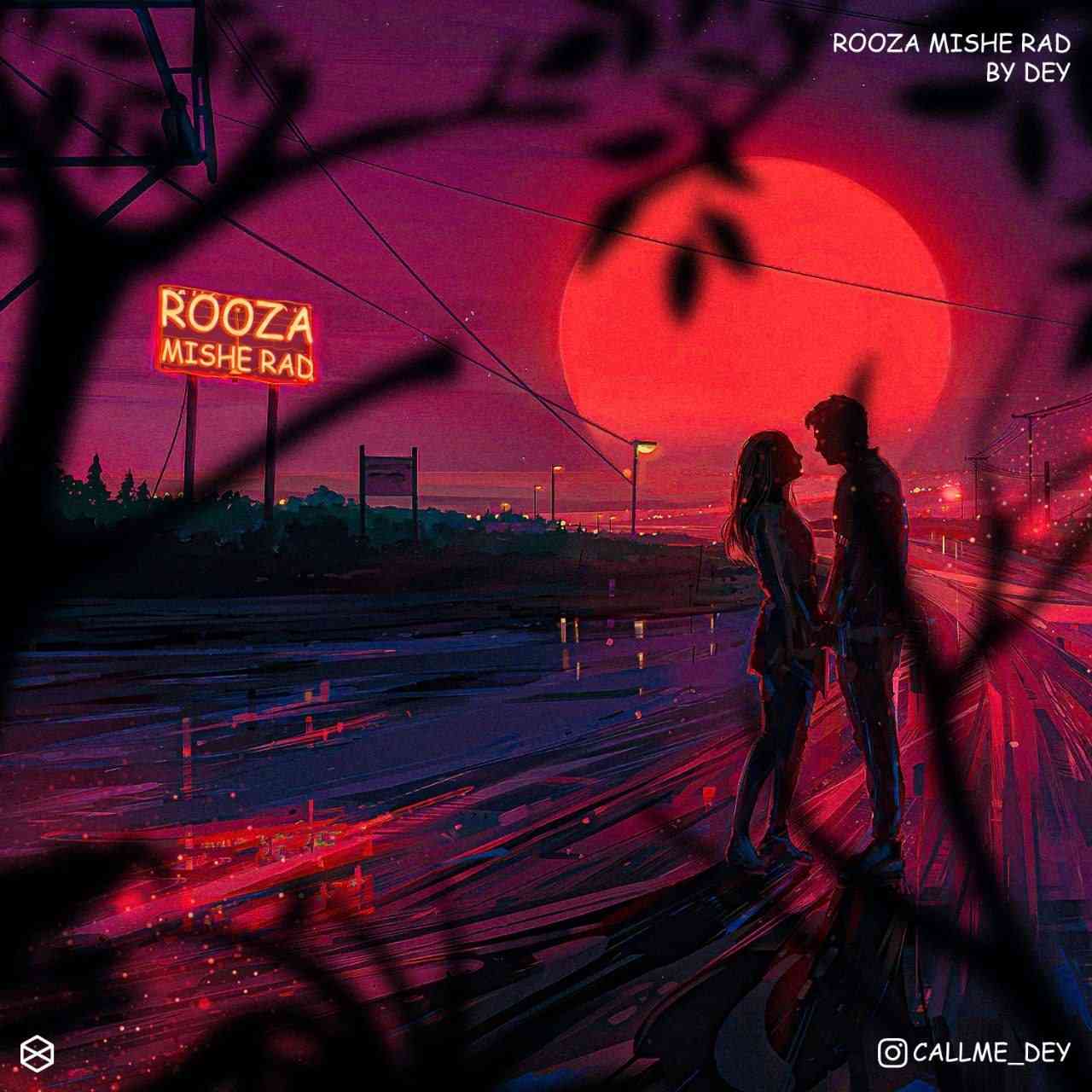 Rooza Mishe Rad