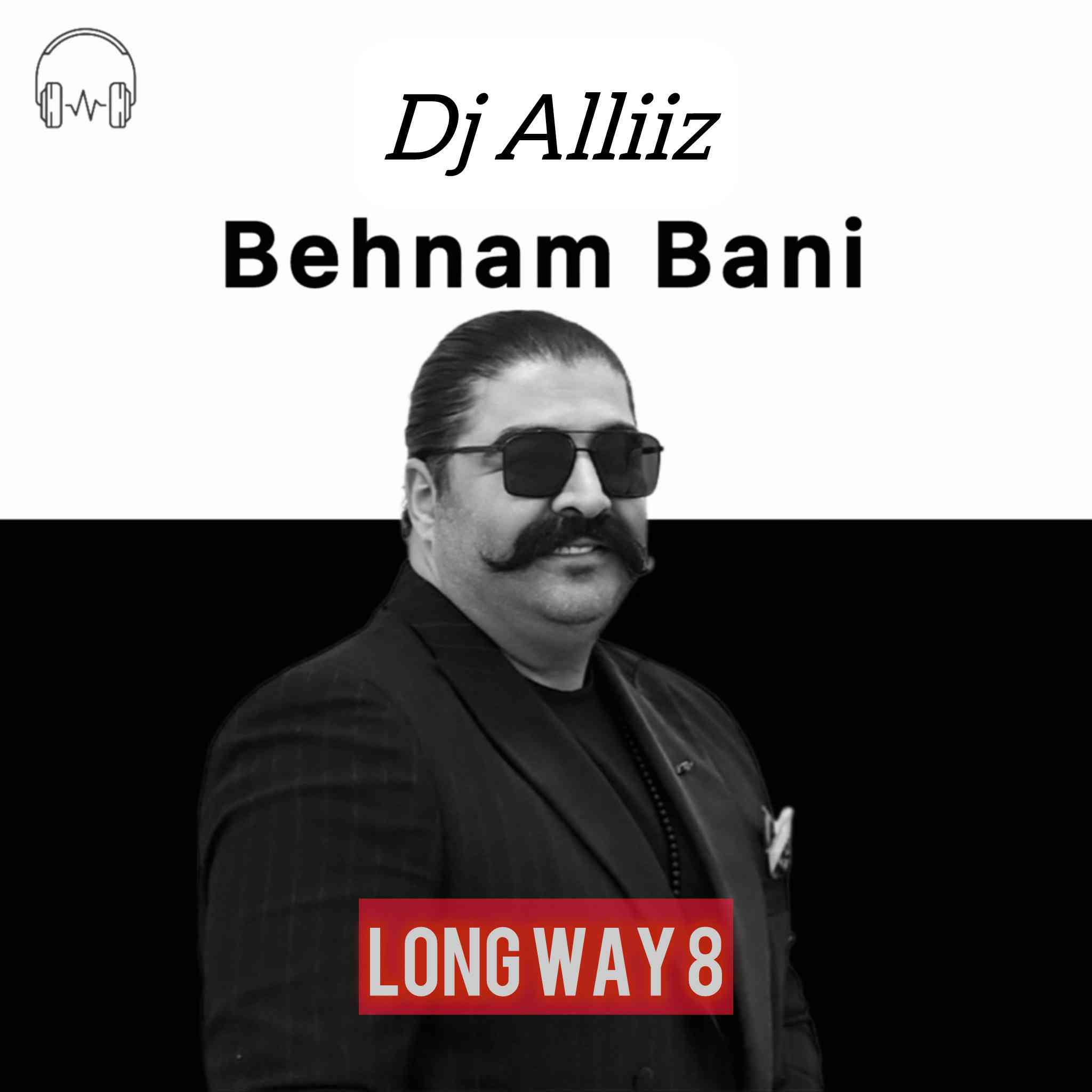 Long Way 8 (Behnam Bani Set Mix)