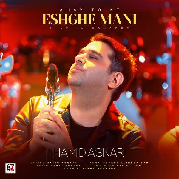 Ahay To Ke Eshghe Mani (Live)