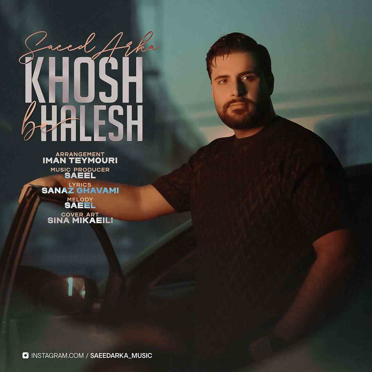 Khosh Be Halesh